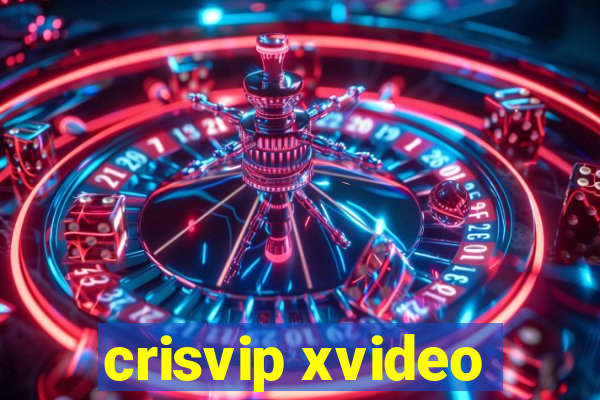 crisvip xvideo